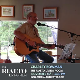 Charley Bowman in The Rialto Living Room - 11/14/2026