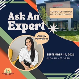 Ask an Expert Series - Raising Neurodivergent Children with Sonder Center