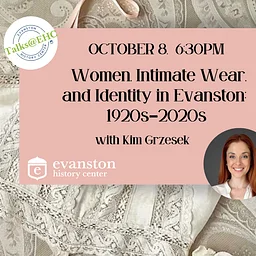 Talks@EHC: Women, Intimate Wear, and Identity in Evanston: 1920s-2020s