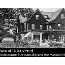 Kenwood Uncovered: The Architecture & Artisans Beyond the Mansion House