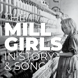 THE MILL GIRLS IN STORY & SONG