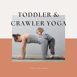 Toddler's & Crawlers: Yoga