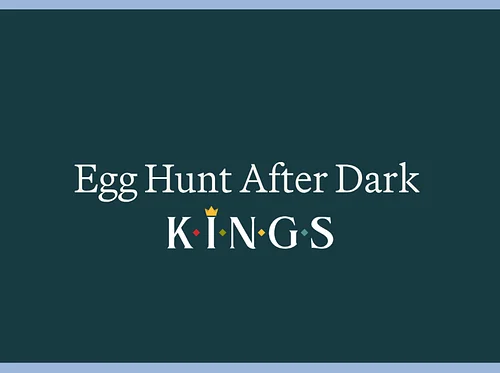 Egg Hunt After Dark at Kings