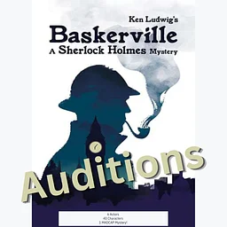 Auditions: "Baskerville: A Sherlock Holmes Mystery"