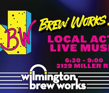 Brew Works Live! Local Acts at WBW!