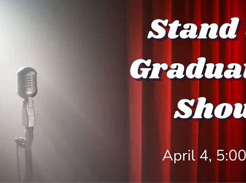 Stand Up Graduation Show