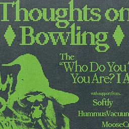 Thoughts on Bowling