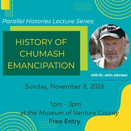 Parallel Histories Lecture Series: History of Chumash Emancipation