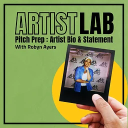 ARTIST LAB | Pitch Prep: Artist Bio & Statement