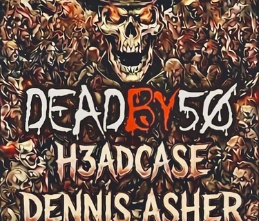 DEAD BY 50 with Headcase and Dennis Asher (acoustic)