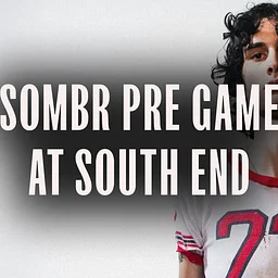 Sombr Pre Game At South End