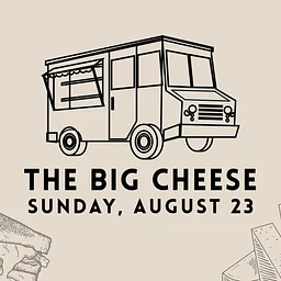 The Big Cheese Grilled Cheese Truck