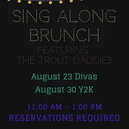 Sing Along Brunch Augest 23rd