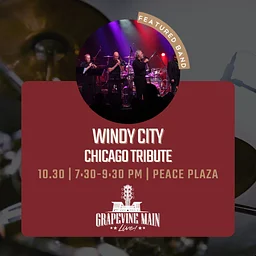 Grapevine Main LIVE! | Windy City - Chicago Tribute
