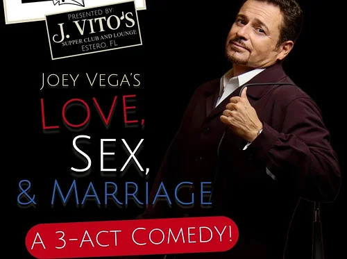 Comedy – Joey Vega’s Love, Sex & Marriage