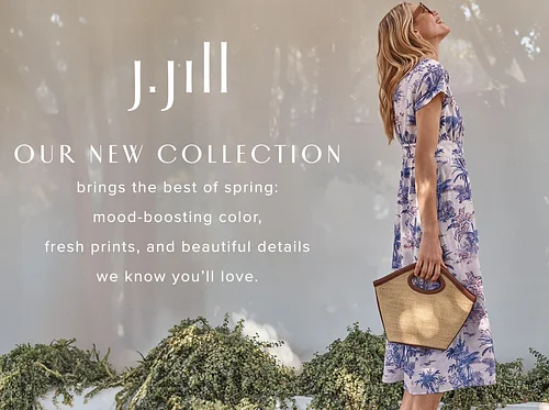 J. Jill Late Spring Collection Has Arrived