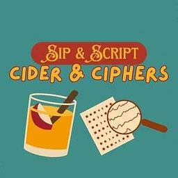 Cider & Ciphers (Sip & Script)