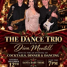 The Dance Trio with Diva Montel: Santa-baby Dinner & Dancing