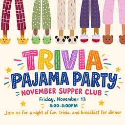 FULL: November Supper Club: Pajama Party for Adults with Down Syndrome Ages 18+