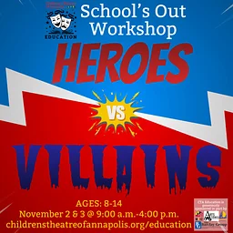 School’s Out Workshop: Heroes vs. Villains (ages 8-14)
