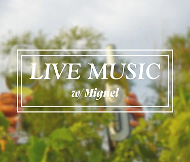 LIVE MUSIC W/ MIGUEL