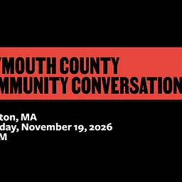 PLYMOUTH COUNTY COMMUNITY CONVERSATION