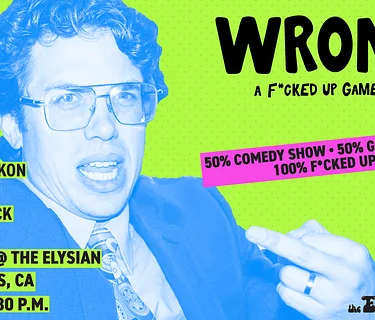 WRONG! A F*ckeD Up Game Show (The Vault)