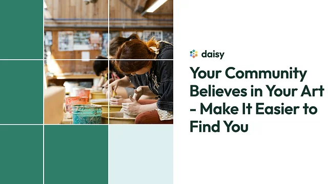 Your Community Believes in Your Art - Make It Easier to Find You