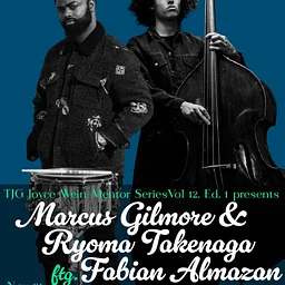 TJG Joyce Wein Mentoring Series: Marcus Gilmore & Ryoma Takenada
