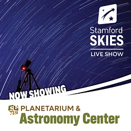 Planetarium Show: Stamford Skies