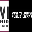 West Yellowstone Public Library