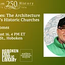 Sacred Spaces: The Architecture of Hoboken’s Historic Churches with John Gomez