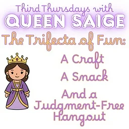 Third Thursdays with Queen Saige (ages 10-16)