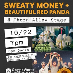 Sweaty Money + Beautiful Red Panda @ Thorn Alley Stage