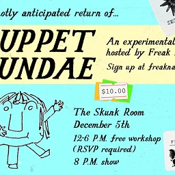 Puppet Sundae: An Experimental Puppet Slam (Skunk Room)