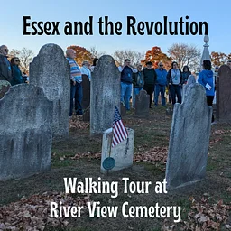 Essex and the Revolution Walking Tour at River View Cemetery