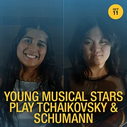 Young Musical Stars Play Tchaikovsky & Schumann