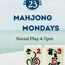 MAHJONG MONDAYS 4-7PM