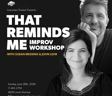 That Reminds Me: Improv Workshop with Susan Messing & John Lehr