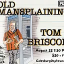 Tom Briscoe: Old Mansplaining