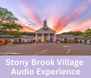 Stony Brook Village Audio Experience
