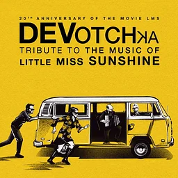 DeVotchKa: A Celebration of the Music of Little Miss Sunshine