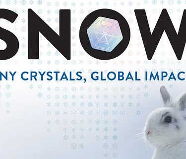 Exhibit Opening | SNOW: Tiny Crystals, Global Impact
