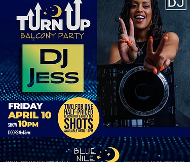 DJ Jess (Balcony Room) • FRI APR. 10 • @10PM