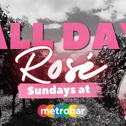 All Day Rosé: Sundays at metrobar