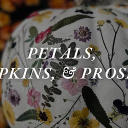 Petals, Pumpkins, & Prosecco