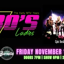 80’s Ladies + Arena