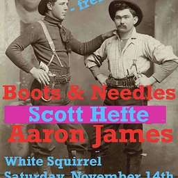 Scott Hefte w. Boots & Needles, Aaron James