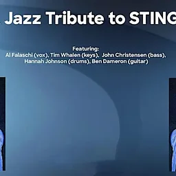 A Jazz Tribute to STING! $20-$25