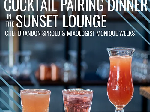 Cocktail Pairing Dinner Featuring Chef Brandon Sproed & Mixologist Monique Weeks